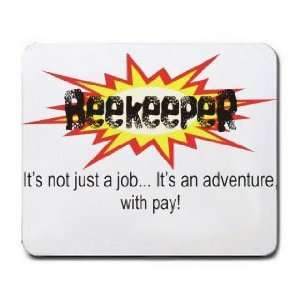  BEEKEEPER Its not just a jobIts an adventure, with pay 