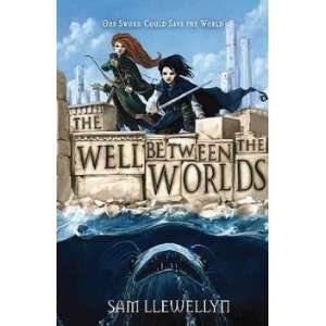 The Well Between the Worlds (The) SAM LLEWELLYN Books