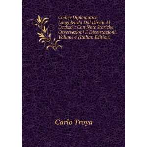   Dissertazioni, Volume 4 (Italian Edition) Carlo Troya Books