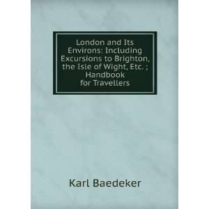   Isle of Wight, Etc. ; Handbook for Travellers Karl Baedeker Books