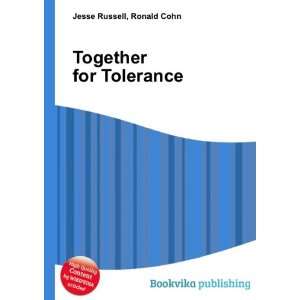  Together for Tolerance Ronald Cohn Jesse Russell Books