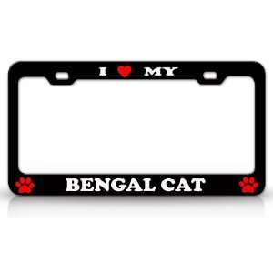  I LOVE MY BENGAL Cat Pet Animal High Quality STEEL /METAL 