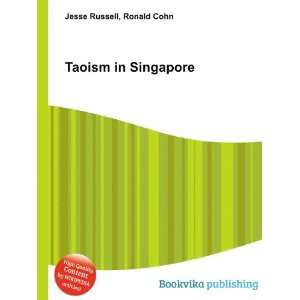 Taoism in Singapore Ronald Cohn Jesse Russell  Books