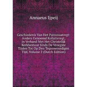   Tijden Tot Op Den Tegenwoordigen Tijd, Volume 2 (Dutch Edition