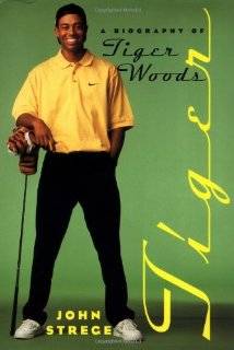 Tiger A Biography of Tiger Woods by John Strege (Hardcover   May 5 
