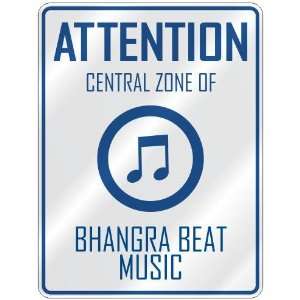  ATTENTION  CENTRAL ZONE OF BHANGRA BEAT  PARKING SIGN 
