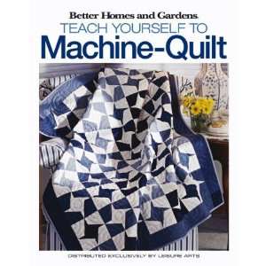   to Machine Quilt   Better Homes and Gardens Arts, Crafts & Sewing