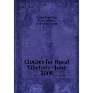  Clothes for Rural Tibetans  June 2008 Solomon Rino, and 