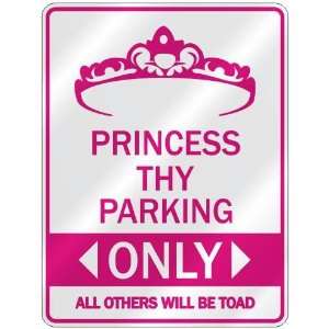   PRINCESS THY PARKING ONLY  PARKING SIGN