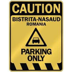   CAUTION BISTRITA NASAUD PARKING ONLY  PARKING SIGN 