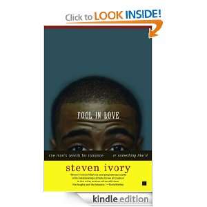 Fool in Love Steven Ivory  Kindle Store