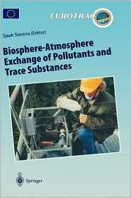 Biosphere Atmosphere Exchange of Pollutants and Trace Substances 