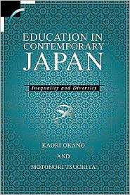 Education in Contemporary Japan Inequality and Diversity, (0521626862 