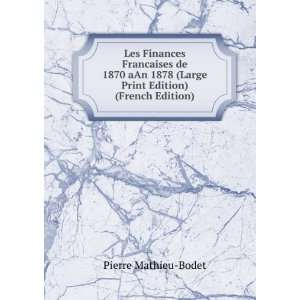   (Large Print Edition) (French Edition) Pierre Mathieu Bodet Books
