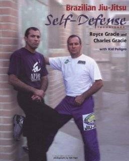 Brazilian Jiu Jitsu Self Defense Techniques (Brazilian Jiu Jitsu 