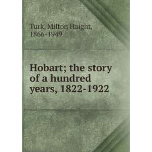  Hobart  the story of a hundred years, 1822 1922, Milton 