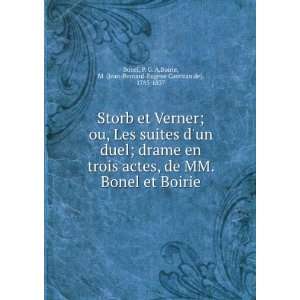  Verner; ou, Les suites dun duel; drame en trois actes, de MM. Bonel 