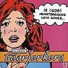 CLASSIC TEARJERKERS   CLASSIC TEARJERKERS [CD NEW]