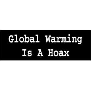  Global Warming Is A Hoax Bumper Sticker Decal Everything 