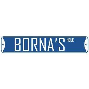   BORNA HOLE  STREET SIGN