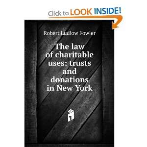   uses trusts and donations in New York Robert Ludlow Fowler Books
