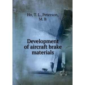   of aircraft brake materials T. L.,Peterson, M. B Ho Books