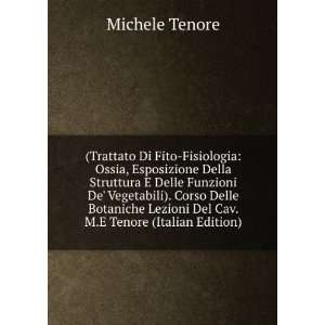  Lezioni Del Cav. M.E Tenore (Italian Edition) Michele Tenore Books