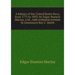  United States Navy, from 1775 to 1893; by Edgar Stanton Maclay, A.M 