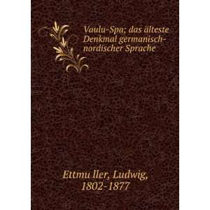   germanisch nordischer Sprache Ludwig, 1802 1877 EttmuÌ?ller Books