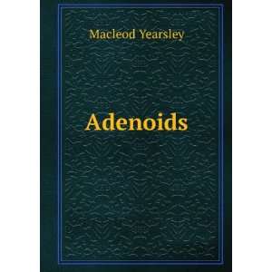  Adenoids Macleod Yearsley Books