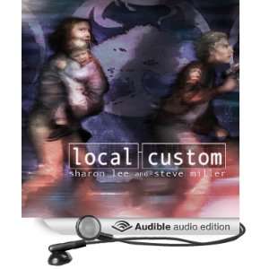 Local Custom The Liaden Universe, Book 1 [Unabridged] [Audible Audio 