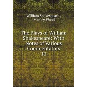   of Various Commentators. 10 Manley Wood William Shakespeare  Books