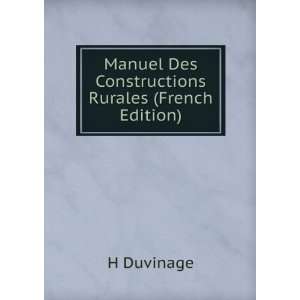   Manuel Des Constructions Rurales (French Edition) H Duvinage Books