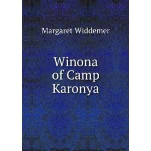  Winona of Camp Karonya, Margaret. Widdemer Books