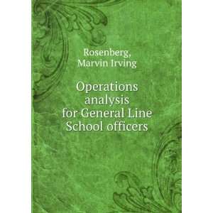   for General Line School officers. Marvin Irving Rosenberg Books