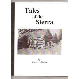    Tales of the Sierra (9780976338123) Marvin L. Kientz Books