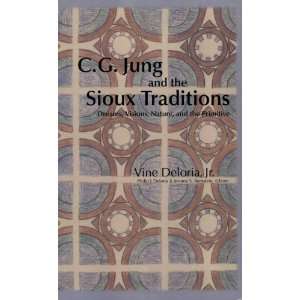  C.G. Jung and the Sioux Traditions Dreams, Visions 