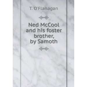    Ned McCool and his foster brother, by Samoth T. OFlanagan Books