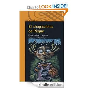 El chupacabras de Pirque (Spanish Edition) Pepe Pelayo  