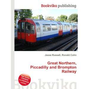   , Piccadilly and Brompton Railway Ronald Cohn Jesse Russell Books