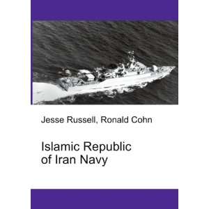  Islamic Republic of Iran Navy Ronald Cohn Jesse Russell 