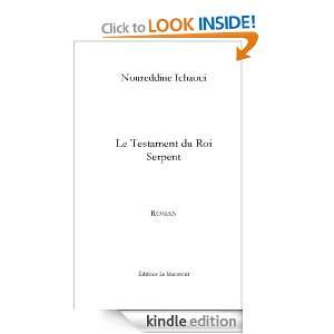Le Testament du Roi Serpent (French Edition) Noureddine Ichaoui 
