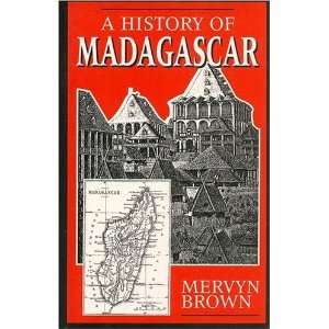  A History of Madagascar [Paperback] Mervyn Brown Books