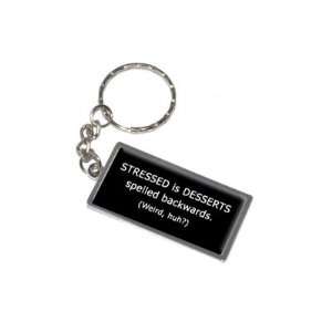   STRESSED is DESSERTS Spelled Backwards   New Keychain Ring Automotive