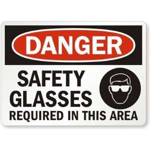  Danger Safety Glasses Required in this Area (with glasses 