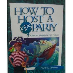   Deciper How To Host A Kids Party Pirate Island Party Toys & Games
