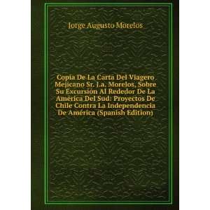   De AmÃ©rica (Spanish Edition) Jorge Augusto Morelos Books