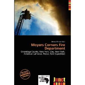   Moyers Corners Fire Department (9786136797274) Emory Christer Books