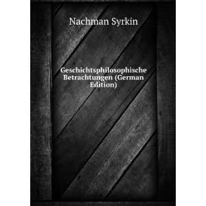   Betrachtungen (German Edition) Nachman Syrkin Books