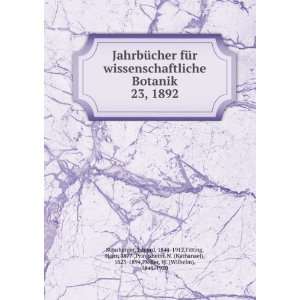   Nathanael), 1823 1894,Pfeffer, W. (Wilhelm), 1845 1920 Strasburger